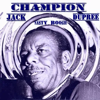 Nasty Boogie by Champion Jack Dupree