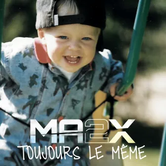 Toujours le même by MA2X