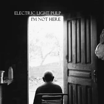 I'm Not Here by Electric Light Pulp