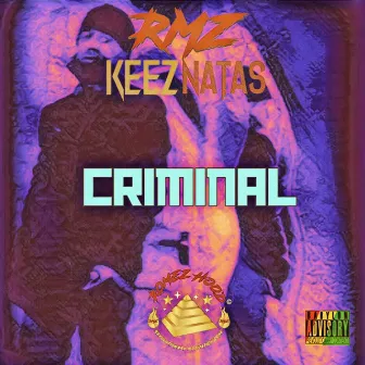 Criminal by RMZ Keez NataS