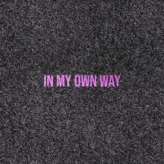 In My Own Way by Moore