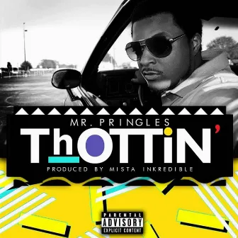 Thottin' by Mr. Pringles