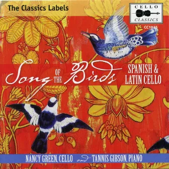 Song of the Birds: Spanish & Latin Cello by Tannis Gibson