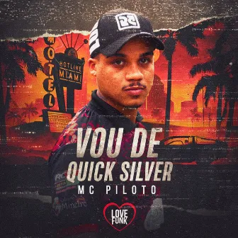 Vou de Quick Silver by MC PILOTO