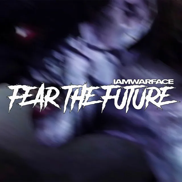 Fear the Future