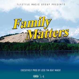 Family Matters by F.L.Y. (Fast Life Yungstaz)