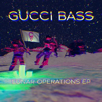 Lunar Operations EP by Gucci Bass