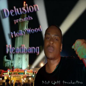 Headbang (Delusion Presents Hollywood) by The Delusion