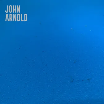 JOHN ARNOLD - EP1 by John Arnold