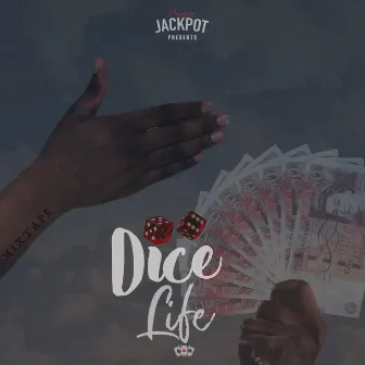 Dice Life Mixtape by Prince Jackpot