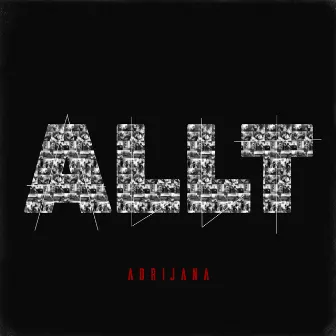 Allt by Adrijana