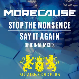 Stop The Nonsence / Say It Again by MoreCause