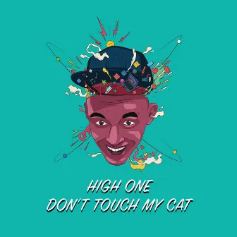 Don't Touch My Cat by High One