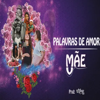 Palavras de Amor / Mãe by Mago SR