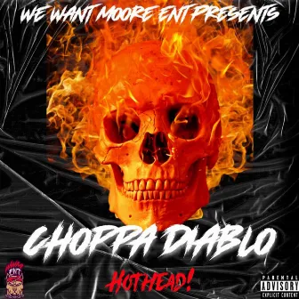 Hothead by Choppa Diablo