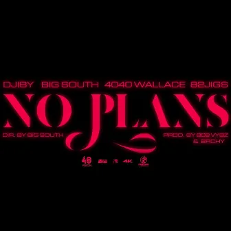 NO PLANS by 4040music