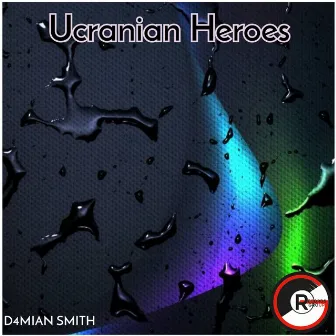 Ucranian Heroes by D4MIAN SMITH