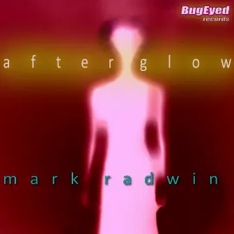 Afterglow by Mark Radwin