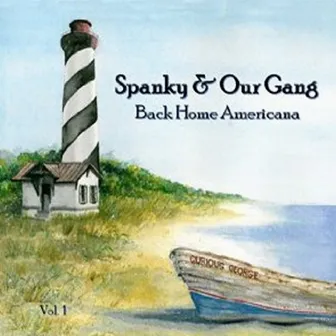 Back Home Americana, Vol. 1 by Spanky & Our Gang