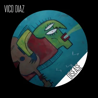 Disease by Vico Diaz