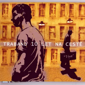 10 Let Na Cestě (10 Years On The Road) by Traband