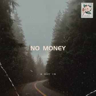 No Money by A Day In