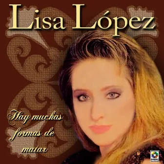 Hay Muchas Formas De Matar by Lisa Lopez