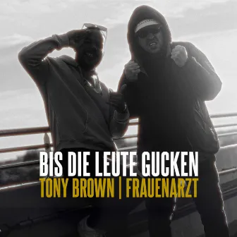 Bis die Leute gucken by Tony Brown