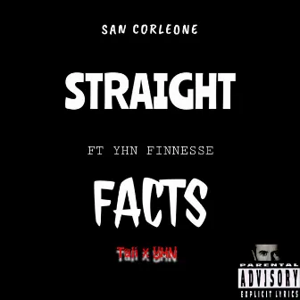 Straight Facts by San Corleone