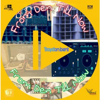 From Den Till Now by Troydon Bent