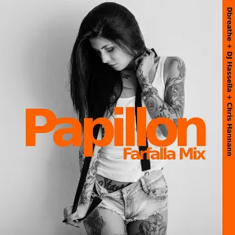 Papillon (Farfalla Mix) by DJ Hassella