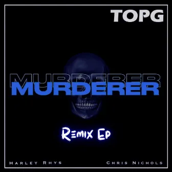 Murderer Remix Ep by Harley Rhys