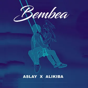 Bembea by Aslay