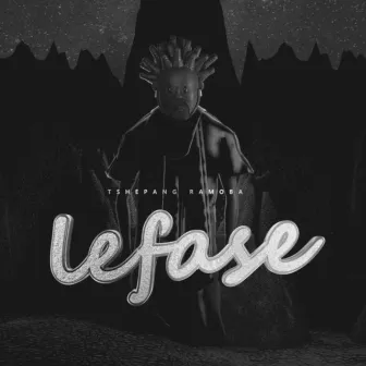 Lefase by Tshepang Ramoba