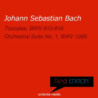 Red Edition - Bach: Toccatas, BWV 913-916 & Orchestral Suite No. 1, BWV 1066 by Philharmonica Slavonica