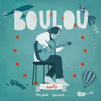 Boulou Solo, mais aussi… by Pierre Boussaguet