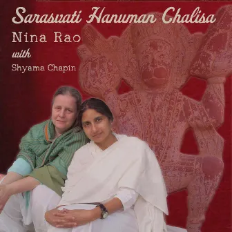 Sarasvati Hanuman Chalisa (Live) by Nina Rao