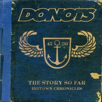 Ibbtown Chronicles (The Story So Far) by Donots