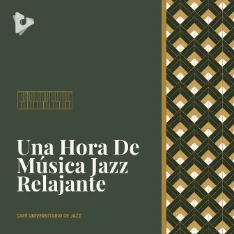 Una Hora De Música Jazz Relajante by Estudiar Sesiones de Musica