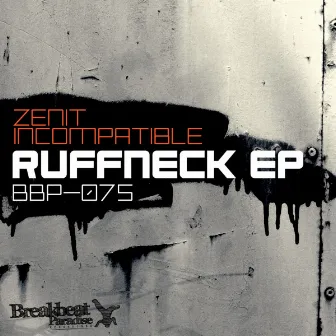 Ruffneck EP by Zenit Compatible