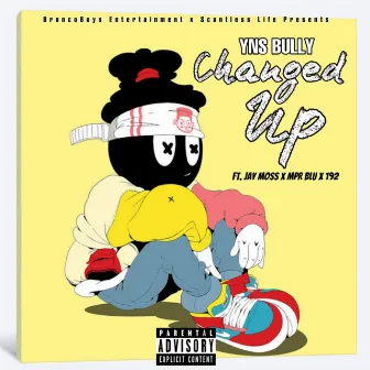 Change Up by Yns Bully