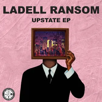 Upstate EP by LaDell Ransom