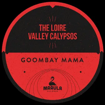 Goombay Mama by The Loire Valley Calypsos