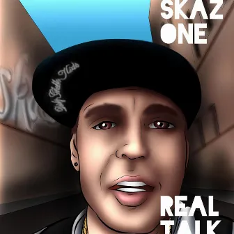 Real Talk by Skaz One