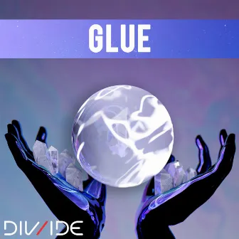 Glue by DIV/IDE