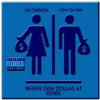 Where Dem Dollas At (Remix) by J-Boy Da Gr8