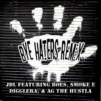 Bye Haters Remix by JDL