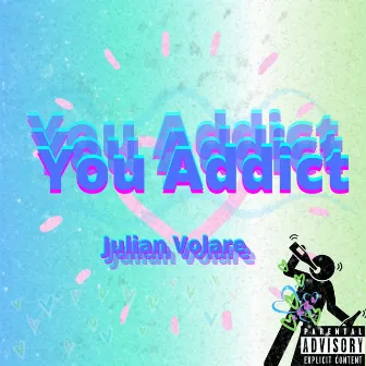 You Addict by Julian Volare