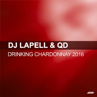 Drinking Chardonnay (Remixes) by DJ Lapell