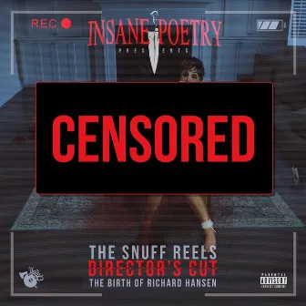 The Snuff Reels Director's Cut: The Birth of Richard Hansen by Insane Poetry